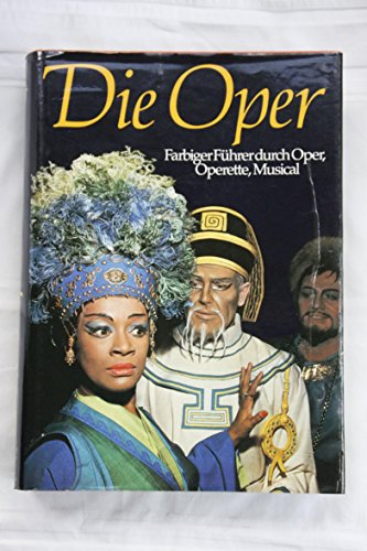 Die Oper. Sonderausgabe. Farbiger Führer durch Oper, Operette, Musical