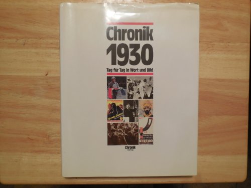 Chronik 1930. Tag für Tag in Wort und Bild. Die Chronik-Bibliothek des 20. Jahrhunderts.