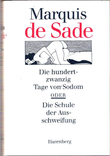 9783611001314: Marquis de Sade. Die hundertzwanzig Tage von Sodom. Die Schule der Ausschweifung