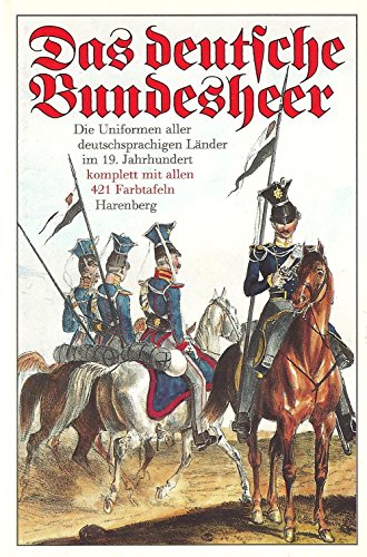 Beispielbild fr Das deutsche Bundesheer. Nach dem Uniformwerk aus den Jahren 1835 bis 1843. Bearbeitung von Georg Ortenburg. zum Verkauf von Antiquariat Lesekauz Barbara Woeste M.A.