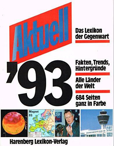 Stock image for Aktuell '93. Das Lexikon der Gegenwart. for sale by Worpsweder Antiquariat
