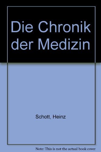 Imagen de archivo de Die Chronik der Medizin. a la venta por Buchhandlung Gerhard Hcher