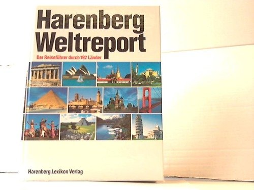 9783611003394: harenberg-weltreport-der-reisef-uuml-hrer-durch-192-l-auml-nder-uuml-ber-1000-seiten-mit-mehr-als-1850-abbildungen-und-karten