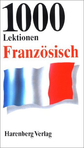 Beispielbild fr 1000 Lektionen Franzsisch zum Verkauf von medimops