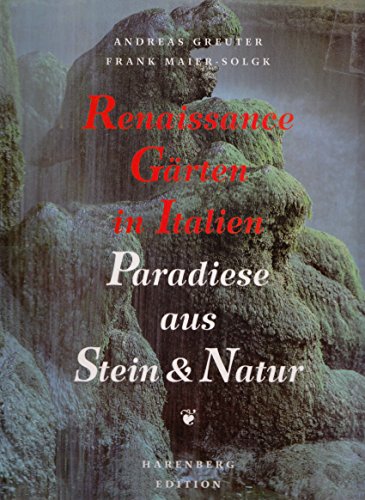 Stock image for Renaissance-Grten in Italien : Paradiese aus Stein und Natur. (Harenberg Editio for sale by DI Barbara Oswald