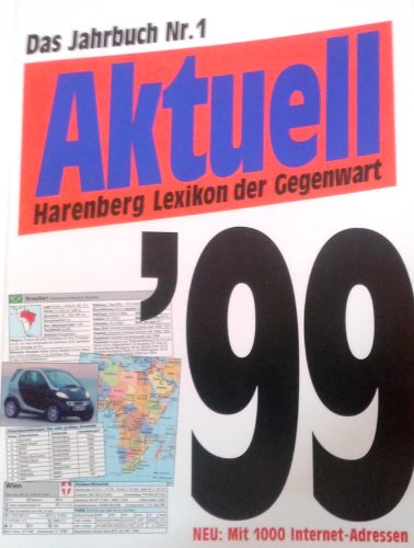 Stock image for Aktuell 99. Harenberg Lexikon der Gegenwart for sale by Bernhard Kiewel Rare Books