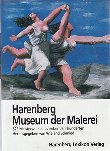 Harenberg Museum der Malerei. 525 Meisterwerke aus sieben Jahrhunderten. (9783611008146) by Buddensieg, Tilmann; Franzke, Andreas; Grasskamp, Walter; Schmied, Wieland