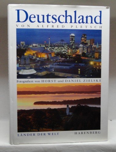 Deutschland. LÃ¤nder der Welt. (9783611009716) by Pletsch, Alfred; Zielske, Horst; Zielske, Daniel