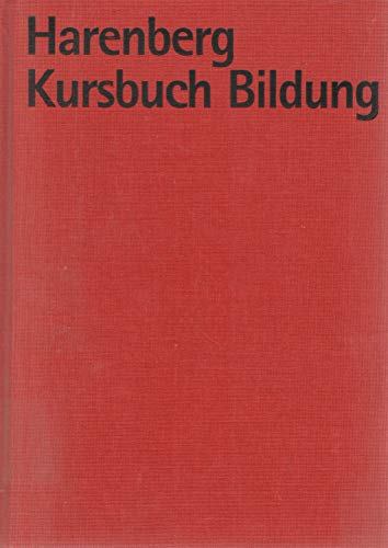 Stock image for Harenberg Kursbuch Bildung. for sale by Antiquariat Bernhardt