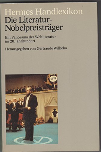 Stock image for Hermes Handlexikon. Die Literatur - Nobelpreistrger. Ein Panorama der Weltliteratur im 20. Jahrhundert. for sale by Versandantiquariat Felix Mcke