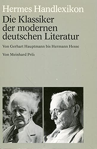 9783612100368: Die Klassiker der modernen deutschen Literatur: Von Gerhart Hauptmann bis Hermann Hesse (Hermes Handlexikon)