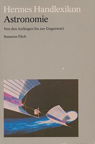 Beispielbild fr Hermes Handlexikon. Astronomie. Von den Anfngen bis zur Gegenwart. zum Verkauf von Oberle