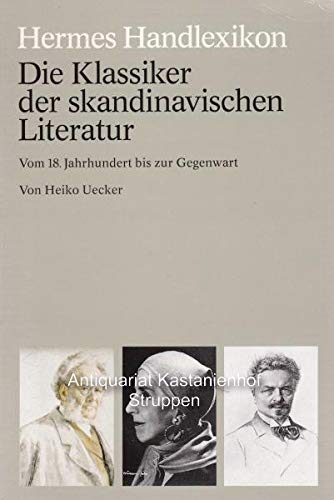 Stock image for Die Klassiker der skandinavischen Literatur : d. grossen Autoren vom 18. Jh. bis zur Gegenwart. ETB ; 10054 : Hermes Handlexikon for sale by BBB-Internetbuchantiquariat