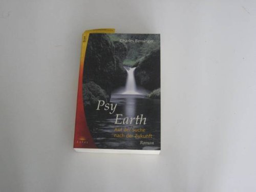 Stock image for Psy Earth: Auf der Suche nach der Zukunft. Roman for sale by Kultgut