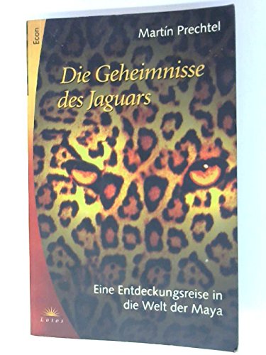 Stock image for Die Geheimnisse des Jaguars. Eine Entdeckungsreise in die Welt der Maya. for sale by medimops