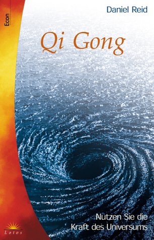 Stock image for Chi-Gung (Qi Gong). Nutzen Sie die Kraft des Universums for sale by Buchfink Das fahrende Antiquariat