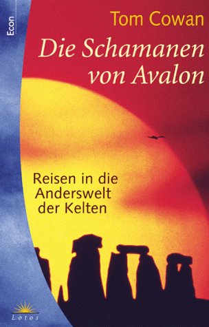 Imagen de archivo de Die Schamanen von Avalon. Reisen in die Anderswelt der Kelten. a la venta por medimops