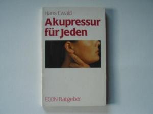 Stock image for Akupressur fr jeden: Hilfe durch Fingerdruck for sale by Buchstube Tiffany