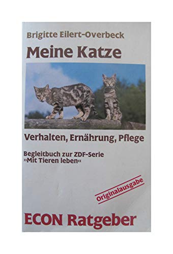 Imagen de archivo de Meine Katze. Verhalten, Ernhrung, Pflege. ( ECON Ratgeber). a la venta por Versandantiquariat Felix Mcke