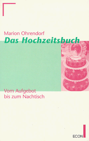 Stock image for Das Hochzeitsbuch. Vom Aufgebot bis zum Nachtisch. TB. Econ-Ratgeber Lebenshilfe. TB for sale by Deichkieker Bcherkiste