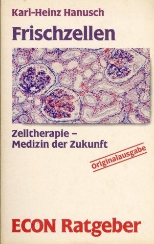 Stock image for Frischzellen - Zelltherapie - Medizin der Zukunft - for sale by Martin Preu / Akademische Buchhandlung Woetzel