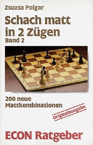 Beispielbild fr Schach matt in 2 Zgen, Band 2: 200 neue Mattkombinationen zum Verkauf von medimops