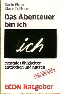 Stock image for Das Abenteuer bin ich. Mentale Fhigkeiten entdecken und nutzen. for sale by Steamhead Records & Books