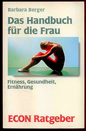 9783612203656: Das Handbuch fr die Frau. Fitness, Gesundheit, Ernhrung