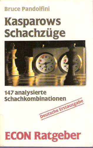 9783612203830: Kasparows Schachzge. 144 analysierte Schachkombinationen