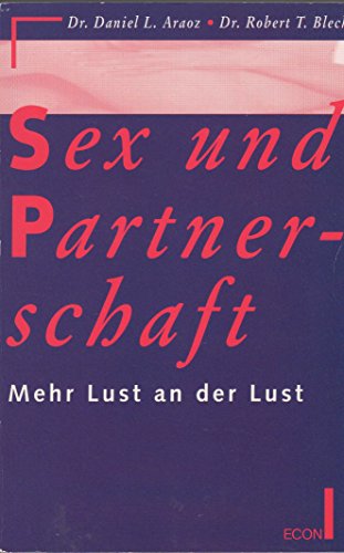 Imagen de archivo de Sex und Partnerschaft. Mehr Lust an der Lust. a la venta por medimops