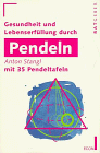 Stock image for Gesundheit und Lebenserfllung durch Pendeln. for sale by medimops