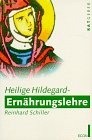 Beispielbild fr Heilige Hildegard - Ernhrungslehre. zum Verkauf von medimops
