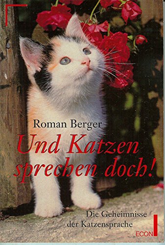 Imagen de archivo de Und Katzen sprechen doch. DIe Geheimnisse der Katzensprache. a la venta por medimops