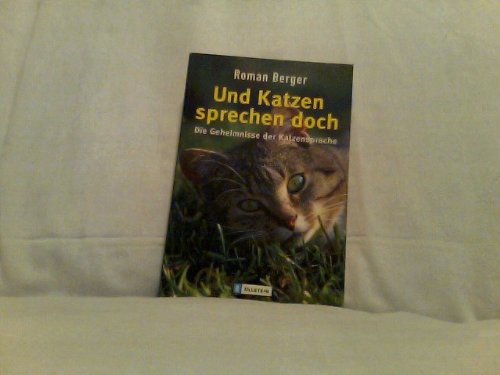 Beispielbild für Und Katzen sprechen doch. Die Geheimnisse der Katzensprache. zum Verkauf von WorldofBooks