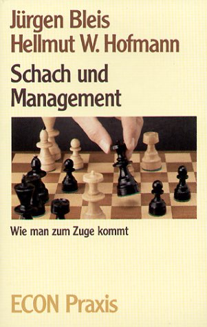 Imagen de archivo de Schach und Management. Wie man zum Zuge kommt. a la venta por Antiquariat Eule