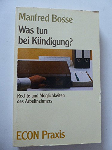 Stock image for Was tun bei Kndigung? Rechte und Mglichkeiten des Arbeitnehmers. TB for sale by Deichkieker Bcherkiste