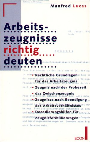 Beispielbild fr Arbeitszeugnisse richtig deuten - guter Erhaltungszustand zum Verkauf von Weisel