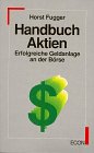 Stock image for Handbuch Aktien. Erfolgreiche Geldanlage an der Börse. ( ECON Praxis). for sale by medimops