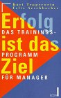 Imagen de archivo de Erfolg ist das Ziel. Das Trainingsprogramm fr Manager. ( ECON Praxis). a la venta por medimops