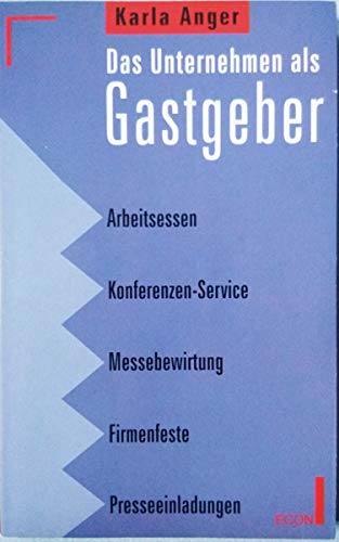 Beispielbild fr Das Unternehmen Gastgeber - Arbeitsessen - Konferenzen - Service - Messebewirtung - Firmenfeste - Presseeinladungen zum Verkauf von Sammlerantiquariat