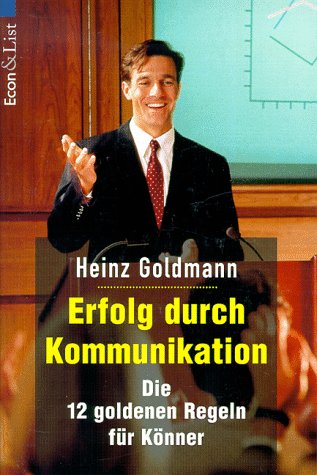 9783612214140: Erfolg durch Kommunikation. Die zwlf goldenen Regeln fr Knner.