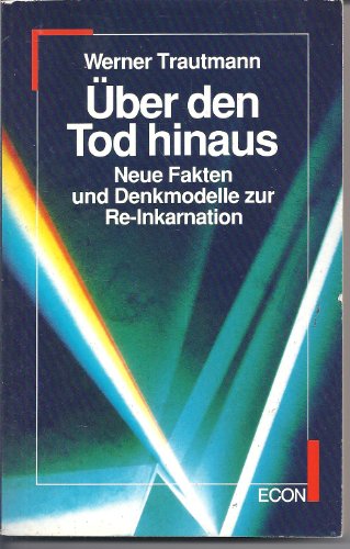 Über den Tod hinaus. econ 23019, - Trautmann, Werner