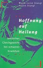 Beispielbild fr Hoffnung auf Heilung zum Verkauf von medimops