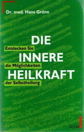 9783612231123: Die innere Heilkraft. Entdecken Sie die Mglichkeiten der Selbstheilung