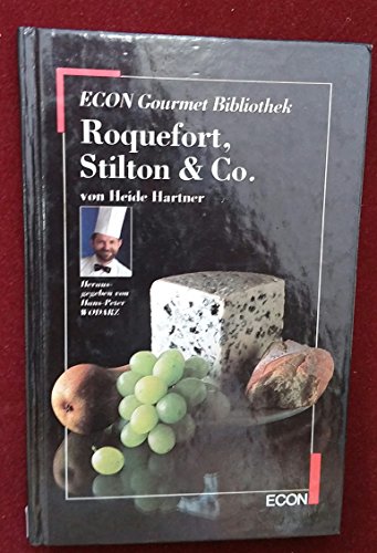 Stock image for Roquefort, Stilton und Co. ( ECON Gourmet Bibliothek). [Hardcover] for sale by tomsshop.eu