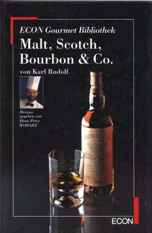 Imagen de archivo de Malt, Scotch, Bourbon und Co. ( ECON Gourmet- Bibliothek). a la venta por Leserstrahl  (Preise inkl. MwSt.)