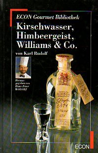Beispielbild fr Kirschwasser, Himbeergeist, Williams und Co. ( ECON Gourmet Bibliothek). zum Verkauf von medimops