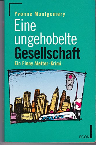 Beispielbild fr Eine ungehobelte Gesellschaft. Ein Finny Aletter-Krimi zum Verkauf von Versandantiquariat Felix Mcke