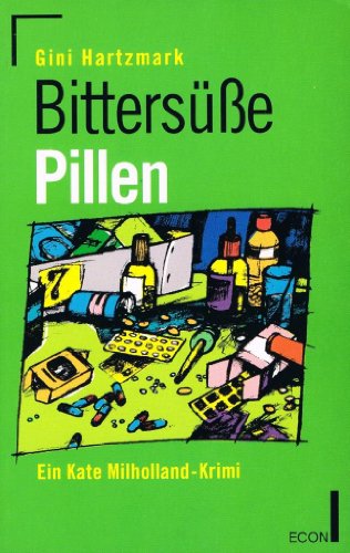 Bittersüße Pillen - ein Kate Milholland Krimi