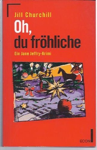 Beispielbild fr oh, du frhliche. ein jane jeffry - krimi. aus dem amerikanischen von angelika naujokat zum Verkauf von Gabis Bcherlager